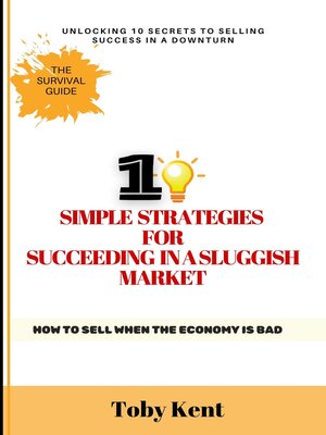 cover image of 10 Simple Strategies for Succeeding in a Sluggish Market
